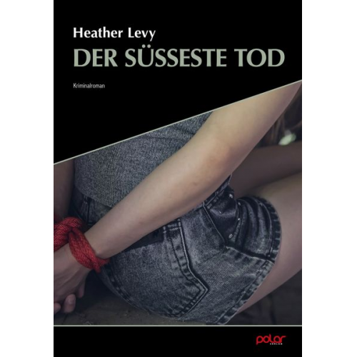 Heather Levy - Der süßeste Tod