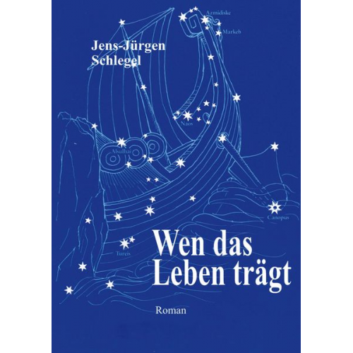 Jens-J. Schlegel - Wen das Leben trägt