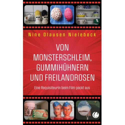 Nine Olausen Nielebock - Von Monsterschleim, Gummihühnern und Freilandrosen