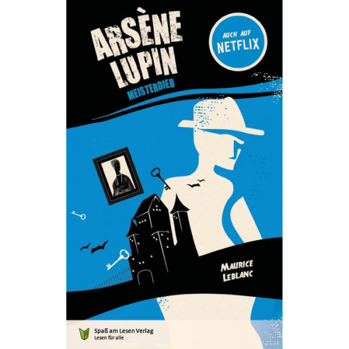 Maurice Leblanc - Arsène Lupin. Meisterdieb