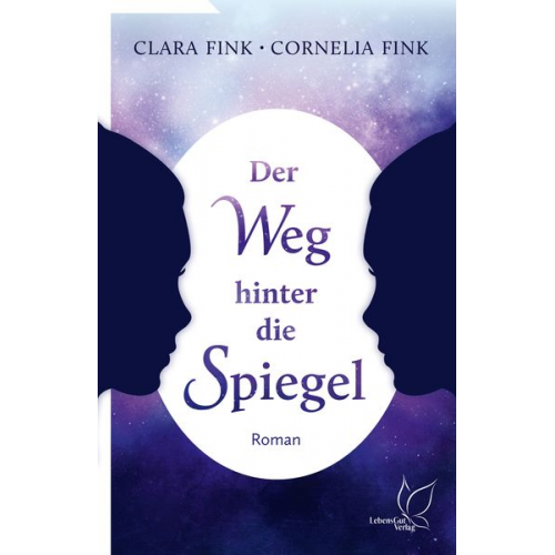 Clara Fink Cornelia Fink - Der Weg hinter die Spiegel