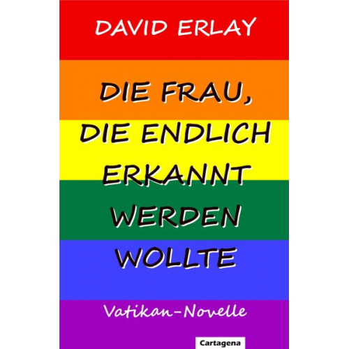 David Erlay - Die Frau, die endlich erkannt werden wollte