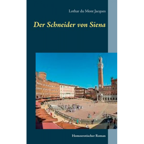 Lothar du Mont Jacques - Der Schneider von Siena