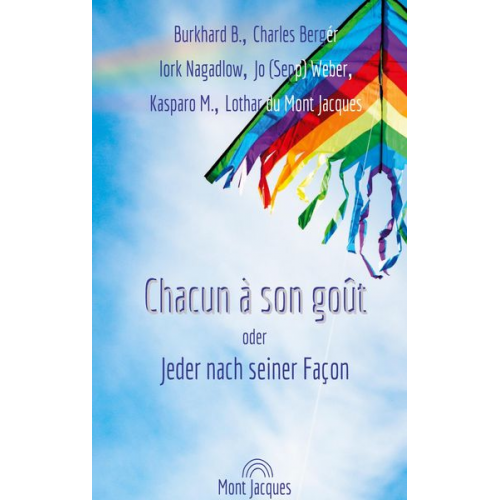 Burkhard B. Jo Weber Kasparo M. Charles Bergér Iork Nagadlow - Chacun à son goût