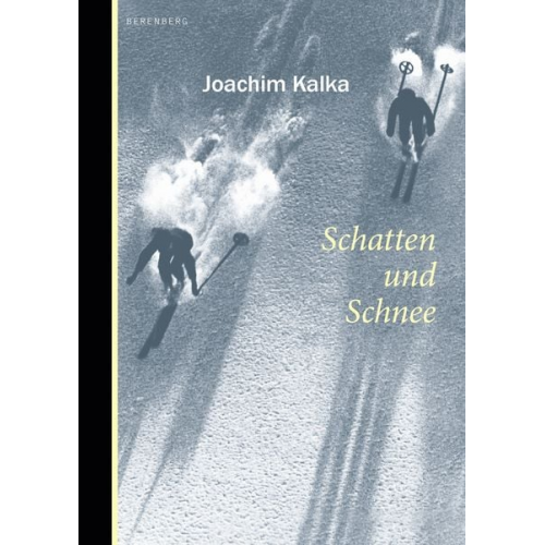 Joachim Kalka - Schatten und Schnee