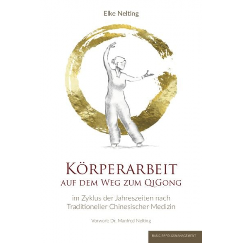 Elke Nelting - Körperarbeit auf dem Weg zum Qi Gong