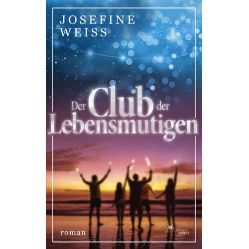 Josefine Weiss - Der Club der Lebensmutigen