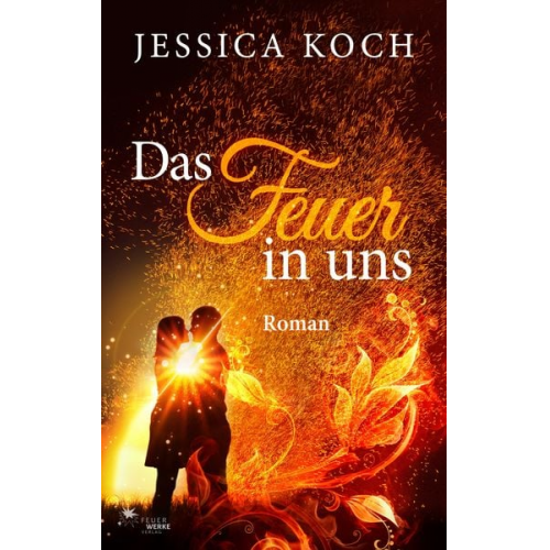 Jessica Koch - Das Feuer in uns