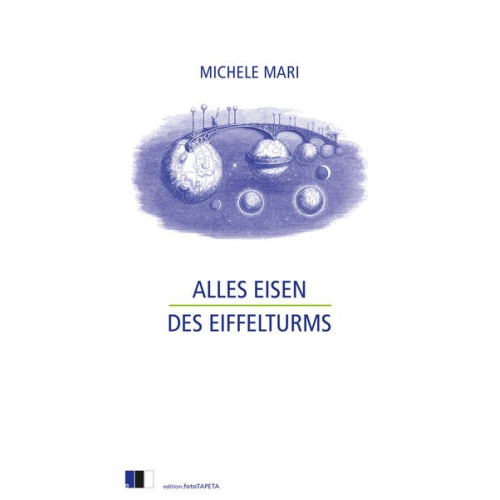 Michele Mari - Alles Eisen des Eiffelturms