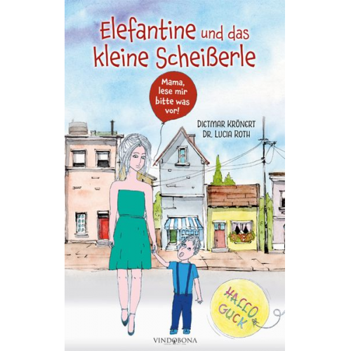 Lucia Roth Dietmar Krönert - Elefantine und das kleine Scheißerle