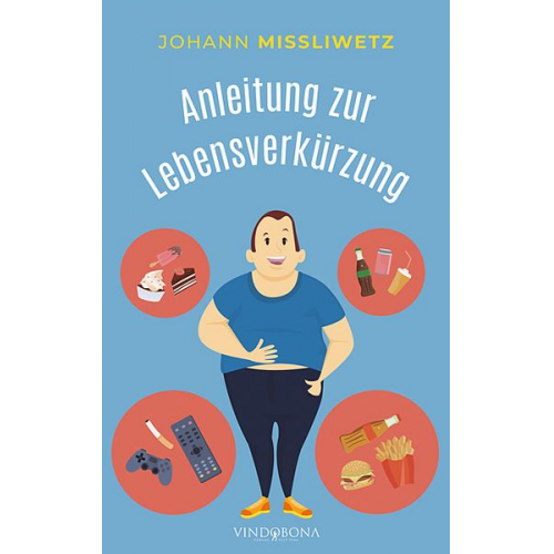 Johann Missliwetz - Anleitung zur Lebensverkürzung