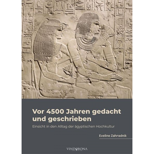 Eveline Zahradnik - Vor 4500 Jahren gedacht und geschrieben