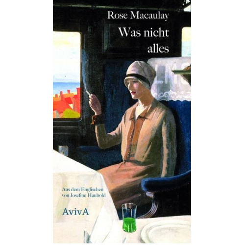 Rose Macaulay - Was nicht alles