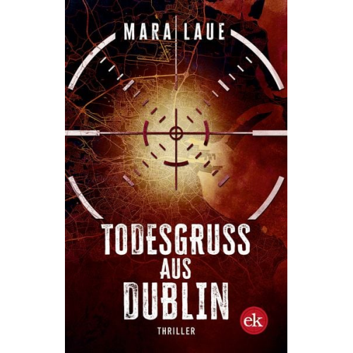 Mara Laue - Todesgruß aus Dublin