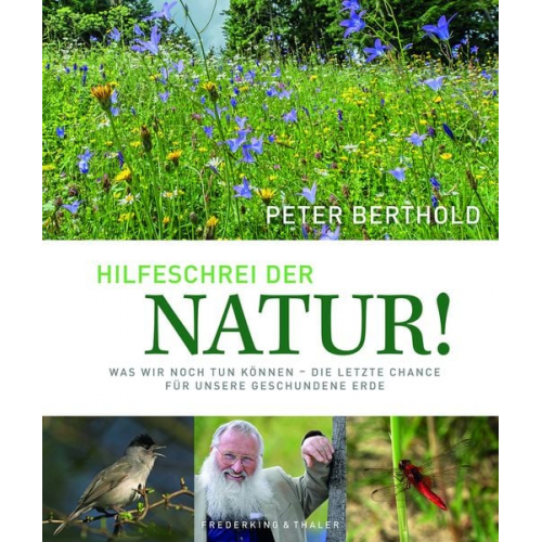 Peter Berthold - Hilfeschrei der Natur!
