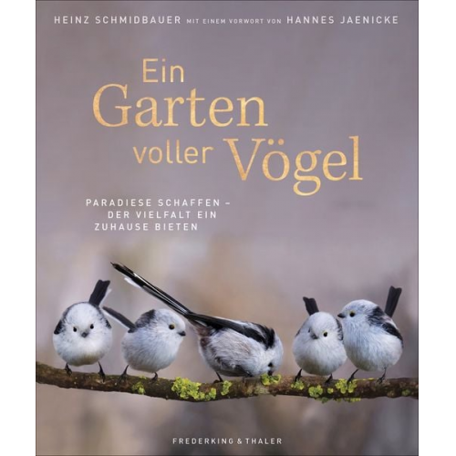 Heinz Schmidbauer - Ein Garten voller Vögel