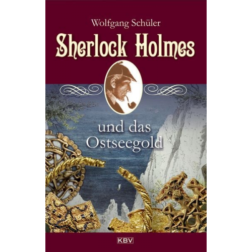 Wolfgang Schüler - Sherlock Holmes und das Ostseegold