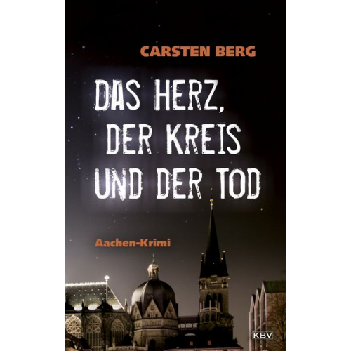 Carsten Berg - Das Herz, der Kreis und der Tod