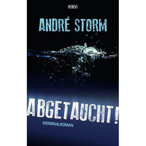 André Storm - Abgetaucht!