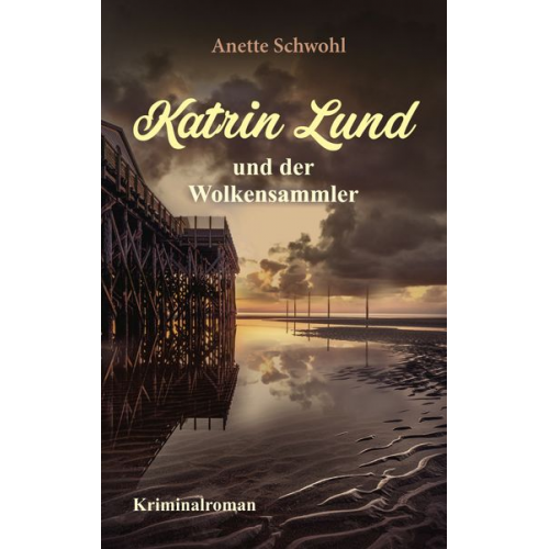 Anette Schwohl - Katrin Lund und der Wolkensammler