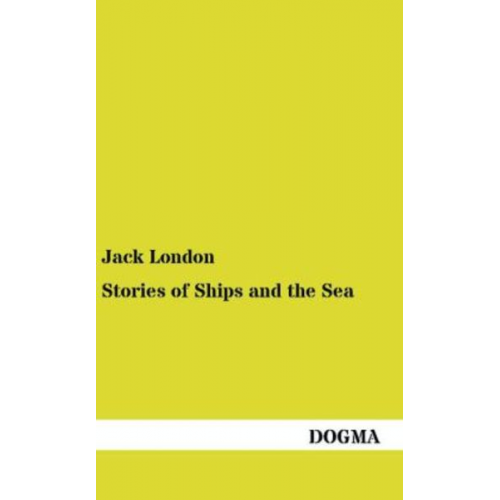 Jack London - Stories of Ships and the Sea