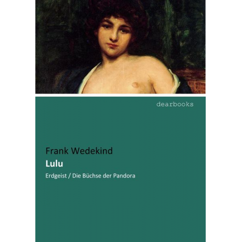 Frank Wedekind - Lulu
