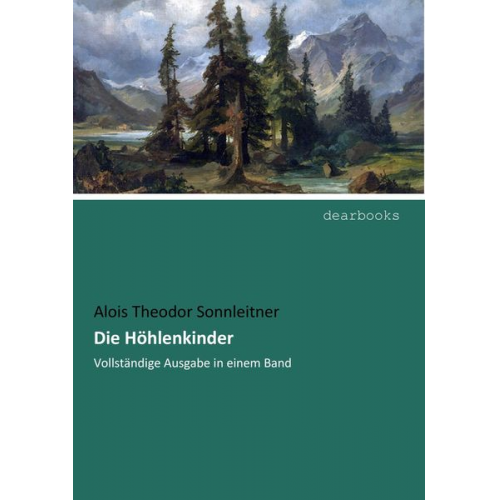 Alois Theodor Sonnleitner - Die Höhlenkinder