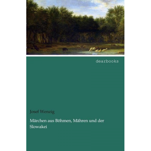 Josef Wenzig - Märchen aus Böhmen, Mähren und der Slowakei
