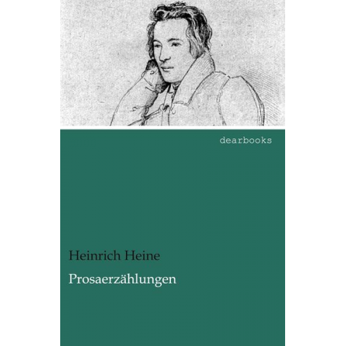 Heinrich Heine - Prosaerzählungen