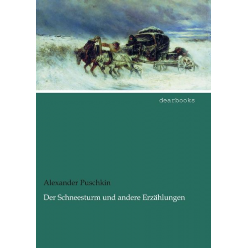 Alexander Puschkin - Der Schneesturm und andere Erzählungen