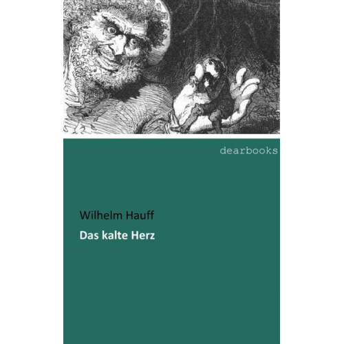 Wilhelm Hauff - Das kalte Herz
