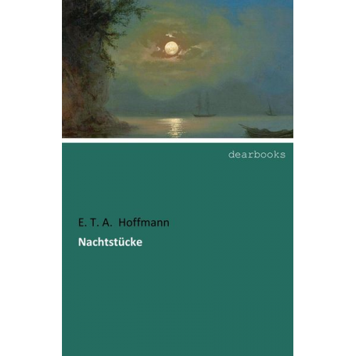 E.T.A. Hoffmann - Nachtstücke