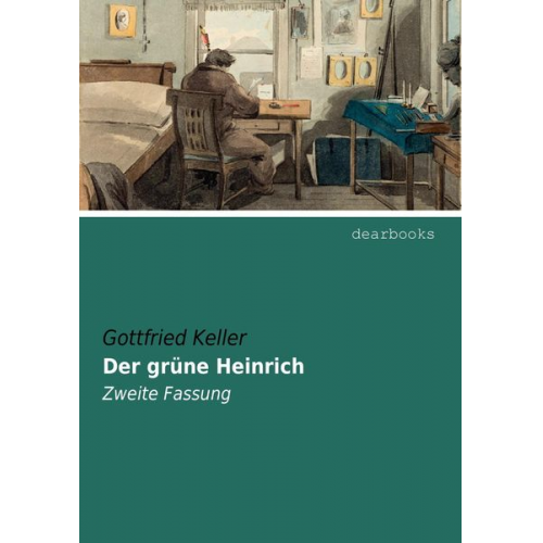 Gottfried Keller - Der grüne Heinrich