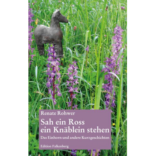 Renate Rohwer - Sah ein Ross ein Knäblein stehen