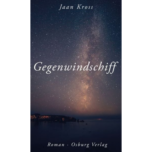 Jaan Kross - Gegenwindschiff