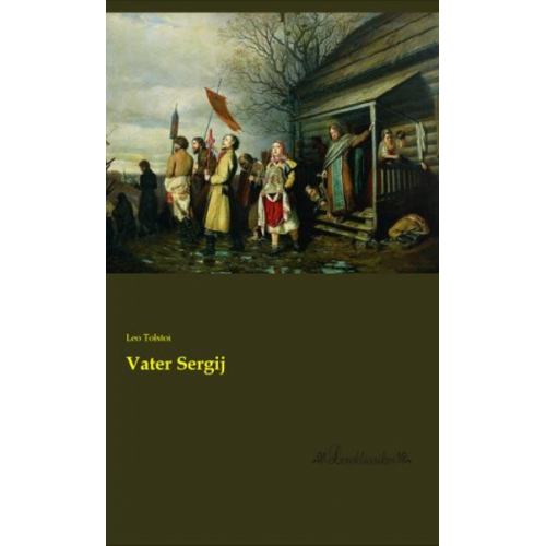 Leo N. Tolstoi - Vater Sergij