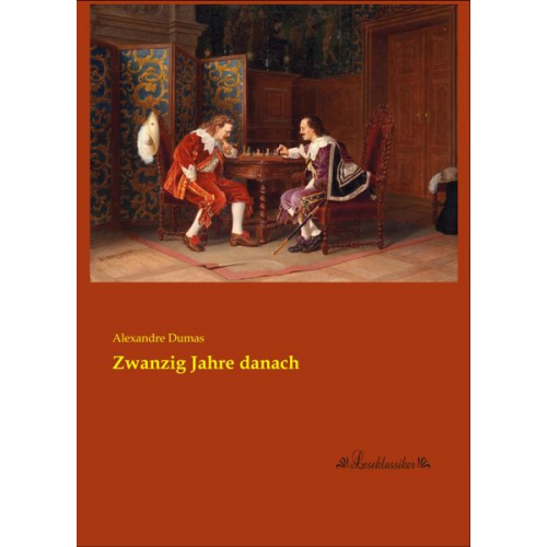 Alexandre Dumas - Zwanzig Jahre danach