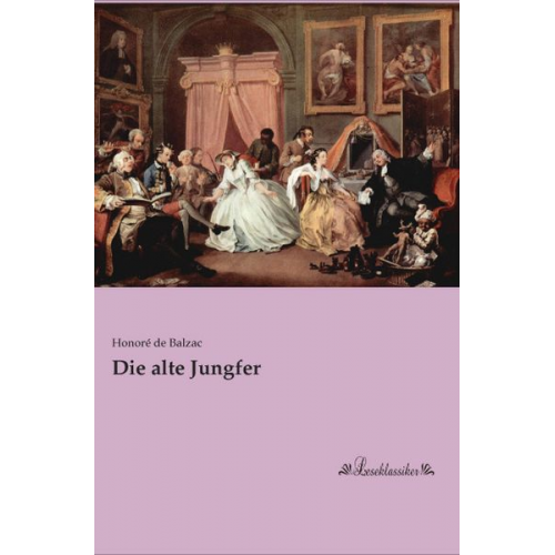 Honore de Balzac - Die alte Jungfer