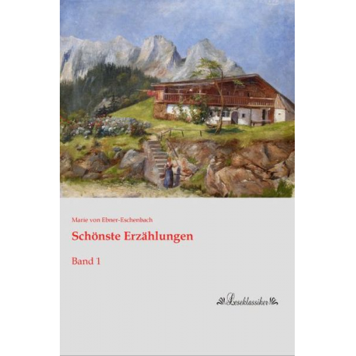 Marie von Ebner-Eschenbach - Schönste Erzählungen