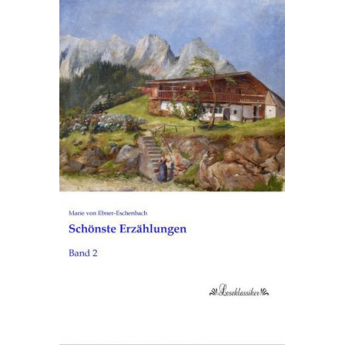 Marie von Ebner-Eschenbach - Schönste Erzählungen