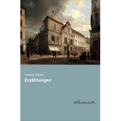 Friedrich Glauser - Erzählungen