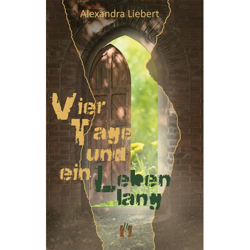 Alexandra Liebert - Vier Tage und ein Leben lang