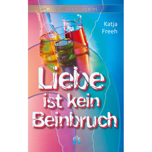 Katja Freeh - Liebe ist kein Beinbruch