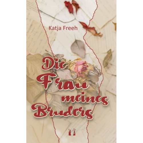 Katja Freeh - Die Frau meines Bruders