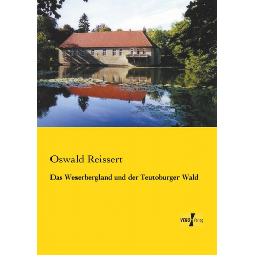 Oswald Reissert - Das Weserbergland und der Teutoburger Wald