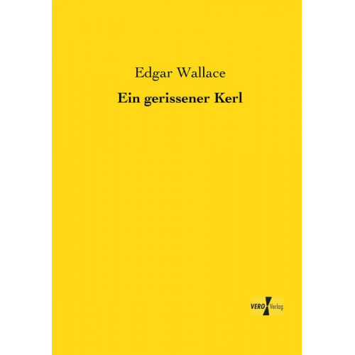 Edgar Wallace - Ein gerissener Kerl