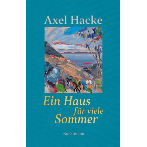 Axel Hacke - Ein Haus für viele Sommer