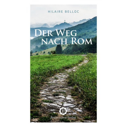 Hilaire Belloc - Der Weg nach Rom