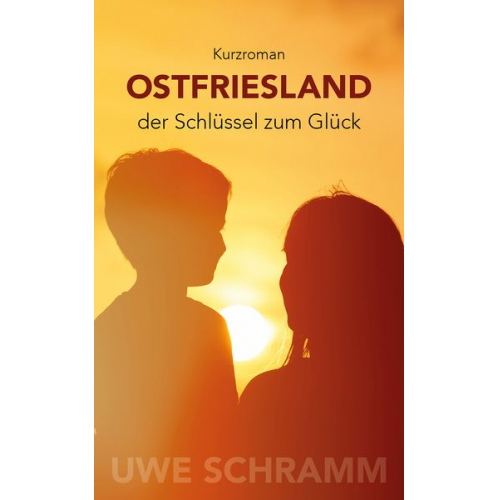 Schramm Uwe - Ostfriesland - der Schlüssel zum Glück