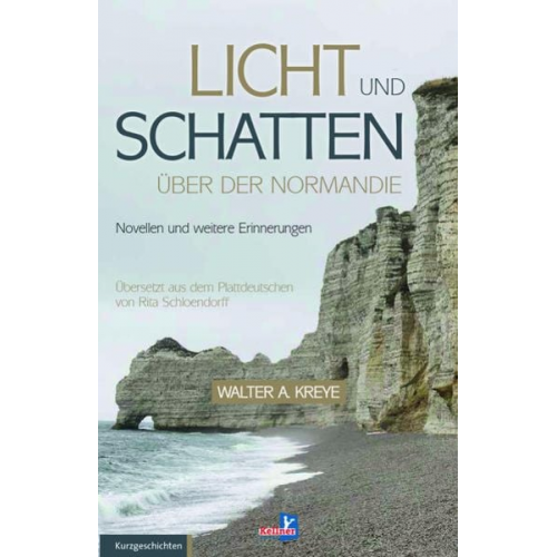 Walter A. Kreye - Licht und Schatten über der Normandie